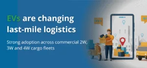 Commercial EV Adoption in India Leading the Next Phase of Last-Mile Growth