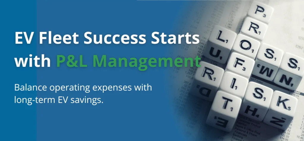 Why P&L management matters for your EV fleet