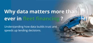 Why data matters more than ever in fleet financing?